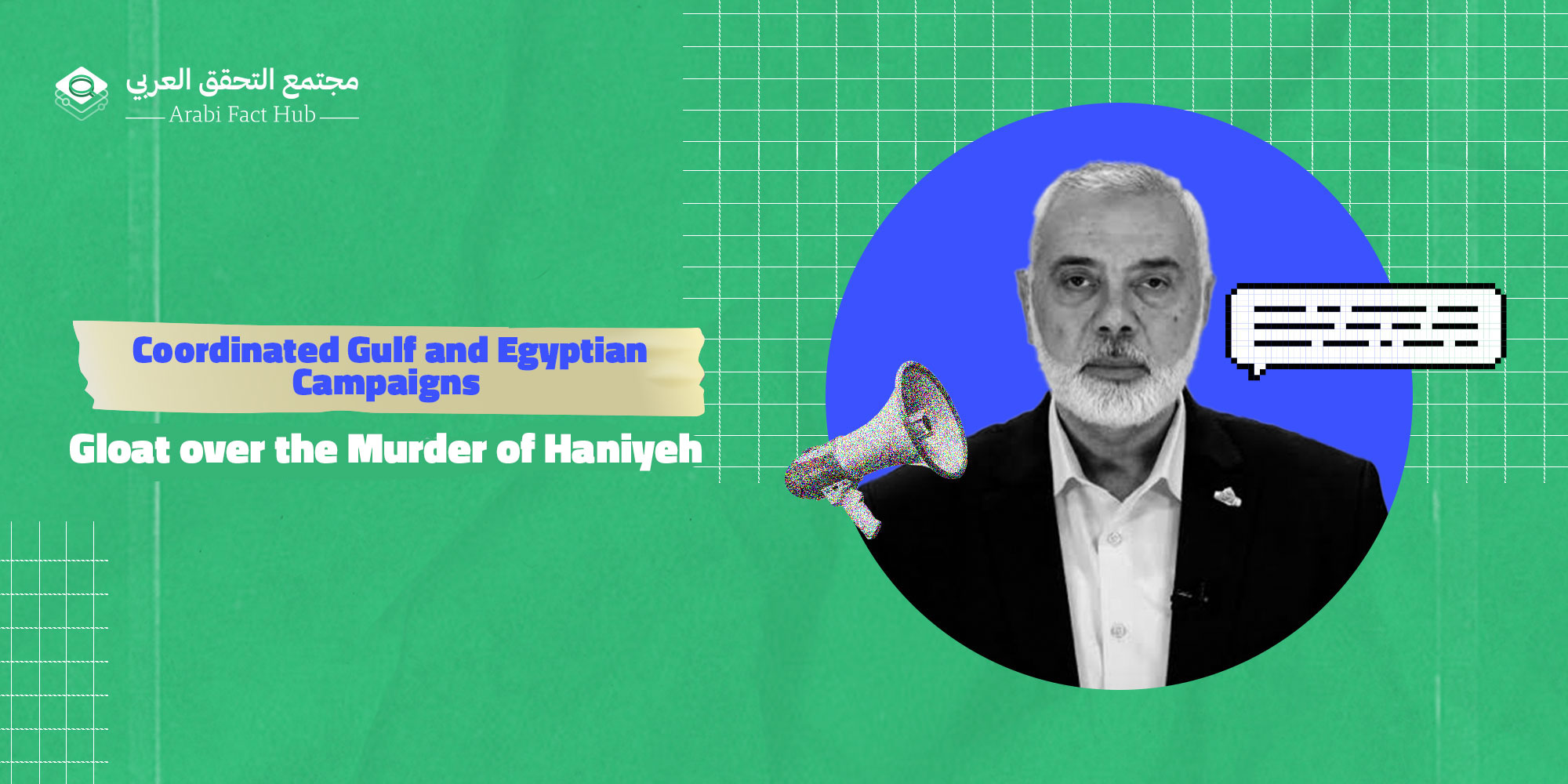 Coordinated Gulf and Egyptian Campaigns Gloat over the Murder of Haniyeh